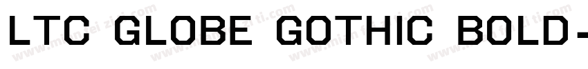 LTC Globe Gothic Bold字体转换